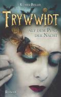 Trywwidt di Klara Bellis edito da Books on Demand