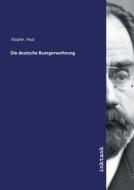 Die deutsche Buergerwohnung di Paul Klopfer edito da Inktank publishing