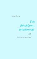Das Blinddarm-Wochenende di Jürgen Aymar edito da Books on Demand