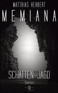 Memiana - Schatten-Jagd di Matthias Herbert edito da Books on Demand