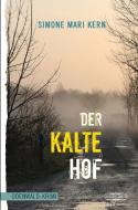 Der kalte Hof di Simone Mari Kern edito da Lauinger Verlag