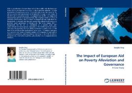 The Impact of European Aid on Poverty Alleviation and Governance di Sanjida Siraj edito da LAP Lambert Academic Publishing