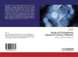 Study of Trichoderma Speceis in Lahore, Pakistan di Amna Ali, Sana Hanif edito da LAP Lambert Academic Publishing