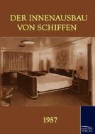 Der Innenausbau von Schiffen (1957) edito da TP Verone Publishing