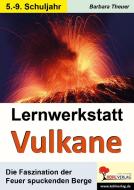 Lernwerkstatt Vulkane di Barbara Theuer edito da Kohl Verlag