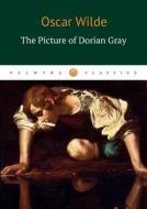 The Picture Of Dorian Gray di Wilde Oscar edito da Palmira