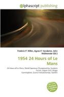 1954 24 Hours Of Le Mans edito da Vdm Publishing House