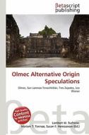 Olmec Alternative Origin Speculations edito da Betascript Publishing