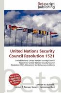 United Nations Security Council Resolution 1521 edito da Betascript Publishing