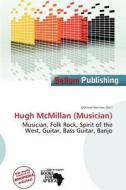 Hugh Mcmillan (musician) edito da Bellum Publishing
