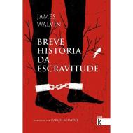 Breve historia da escravitude di James Walvin edito da Faktoría K de Libros
