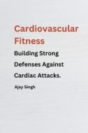 Cardiovascular Fitness di Ajay Singh edito da Self Publisher