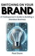 Switching on Your Brand Switching on Your Brand