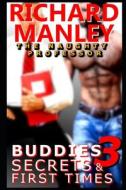 Buddies, Secrets & First Times di Manley Richard Manley edito da Independently Published