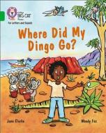 Where Did My Dingo Go? di Jane Clarke edito da HarperCollins Publishers