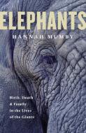 Elephants di Dr Hannah Mumby edito da Harpercollins Publishers