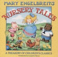 Mary Engelbreit's Nursery Tales: A Treasury of Children's Classics di Mary Engelbreit edito da HARPERCOLLINS