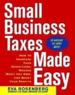 Small Business Taxes Made Easy di Eva Rosenberg edito da Mcgraw-hill Education - Europe