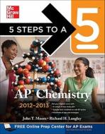 5 Steps To A 5 Ap Chemistry di John T. Moore, Richard H. Langley edito da Mcgraw-hill Education - Europe
