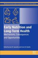 Early Nutrition and Long-Term Health di Jose M. Saavedra edito da Elsevier Science & Technology