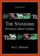 The Standard Pesticide User\'s Guide di Bert L. Bohmont edito da Pearson Education Limited