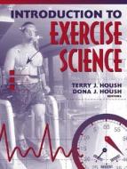 Introduction To Exercise Science di HOUSH & HOUSH edito da Pearson Education (us)