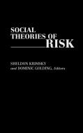 Social Theories of Risk edito da Praeger