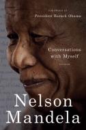 Conversations with Myself di Nelson Mandela edito da Macmillan USA
