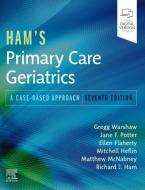 Ham's Primary Care Geriatrics di Heflin, Potter, Warshaw, Mcnabney edito da Elsevier Science Publishing Co Inc