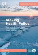Making Health Policy, 3e di Kent Buse, Nicholas Mays edito da McGraw-Hill Education