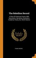 The Rebellion Record di Frank Moore edito da Franklin Classics