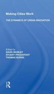 Making Cities Work: The Dynamics Of Urban Innovation edito da Taylor & Francis Ltd