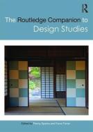 The Routledge Companion to Design Studies di Penny Sparke edito da Taylor & Francis Ltd
