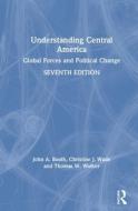 Understanding Central America di John A. Booth, Christine J. Wade, Thomas W. Walker edito da Taylor & Francis Ltd