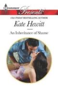 An Inheritance of Shame di Kate Hewitt edito da Harlequin