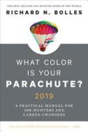 What Color Is Your Parachute? 2019 di Richard N. Bolles edito da Random House LCC US