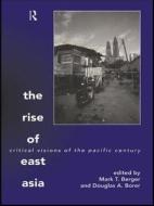 The Rise of East Asia di Mark Berger edito da Routledge