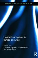 Health Care Systems in Europe and Asia edito da Taylor & Francis Ltd