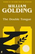 The Double Tongue di William Golding edito da Faber & Faber
