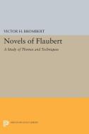 Novels of Flaubert di Victor H. Brombert edito da Princeton University Press
