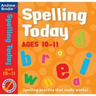 Spelling Today for Ages 10-11 di Andrew Brodie, J. Richardson edito da Bloomsbury Publishing PLC