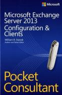 Microsoft Exchange Server 2013 Pocket Consultant di William R. Stanek edito da Microsoft Press,U.S.