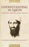 Understanding Al Qaeda di Mohammad-Mahmoud Ould Mohamedou edito da Pluto Press