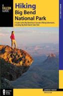 Hiking Big Bend National Park di Laurence Parent edito da Rowman & Littlefield