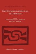 East European Academies in Transition di Renate Mayntz, Uwe Schimank, Peter Weingart edito da Springer Netherlands