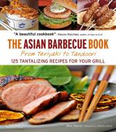 The Asian Barbecue Book di Alex Skaria edito da Tuttle Publishing