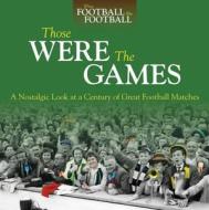Those Were The Games di Richard Havers, Adam Powley edito da Haynes Publishing Group