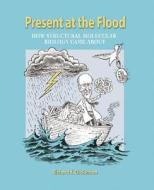 Present at the Flood di Richard E. Dickerson edito da OUP USA