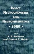 Insect Neurochemistry and Neurophysiology * 1989 * di A. B. Borkovec, Edward P. Masler edito da Humana Press Inc.