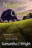 Night Chorus di Samantha J. Wright edito da David James Publishing